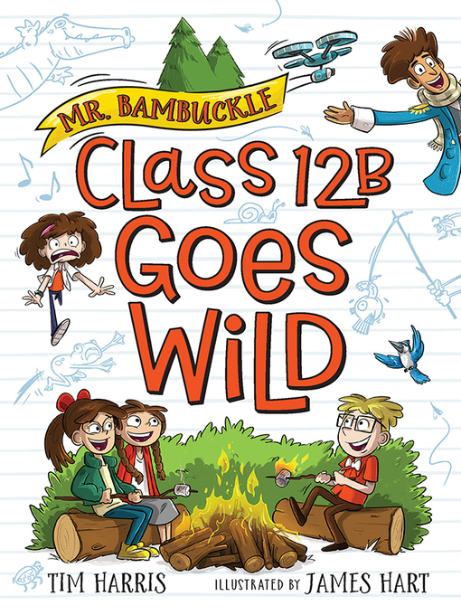 Title details for Class 12B Goes Wild by Tim Harris - Available